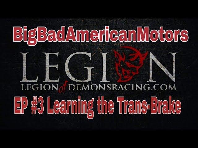 LEGION of DEMONS EVENT with Mass Traction EP #3 Trans-Brake Tips