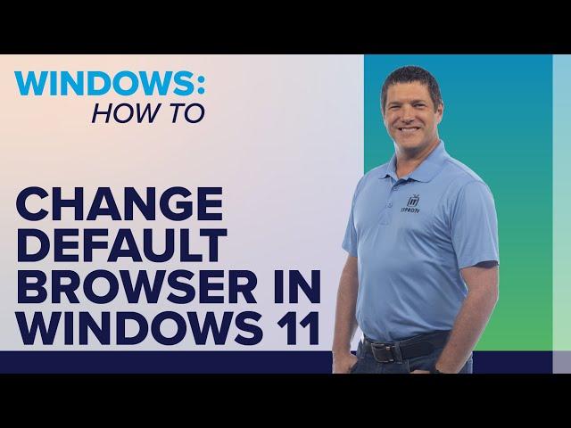 How to Change Your Default Browser in Windows 11