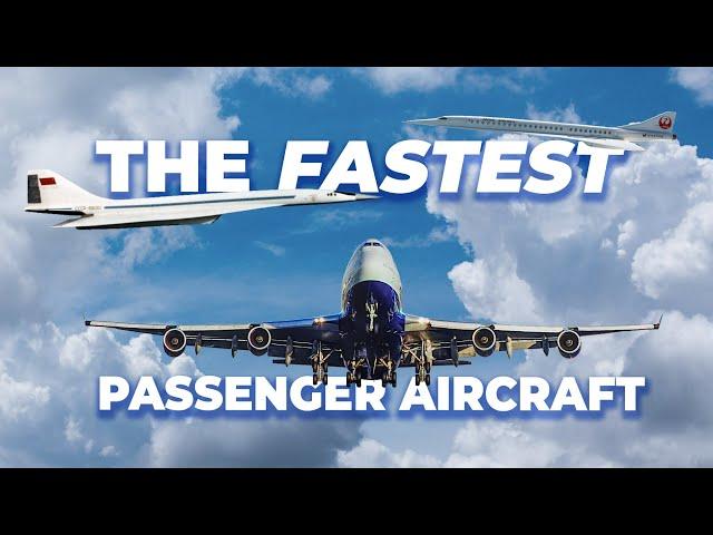 The World’s Fastest Passenger Aircraft  Past, Present, And Future