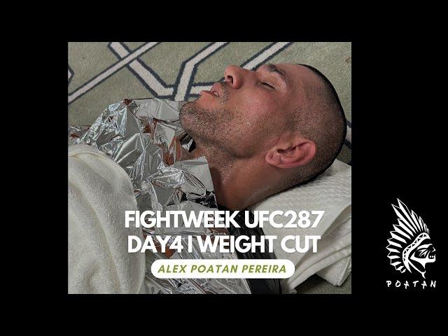 Alex Poatan Pereira| Day 4 | UFC 287 | WEIGHT CUT