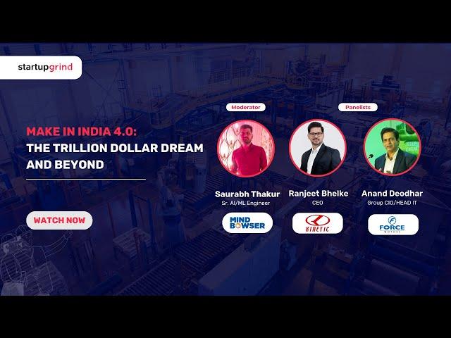 Make in India 4.0: The Trillion Dollar Dream and Beyond | Startup Grind Pune Chapter