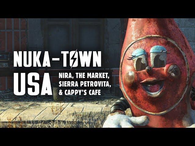 Nuka World Part 2: Nuka-Town USA - NIRA, the Market, Sierra Petrovita, & Cappy's Cafe