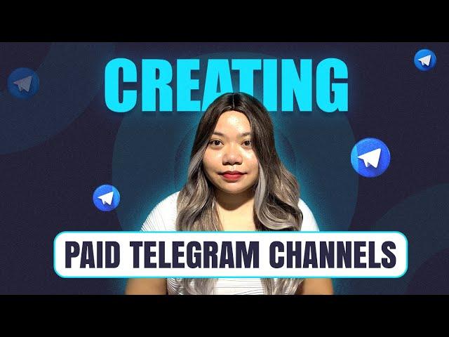 How To Create Paid Telegram Channels - Quick Guide