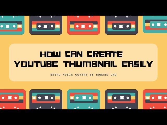 How To Create Awesome YouTube Thumbnail Without Photoshop In 2019