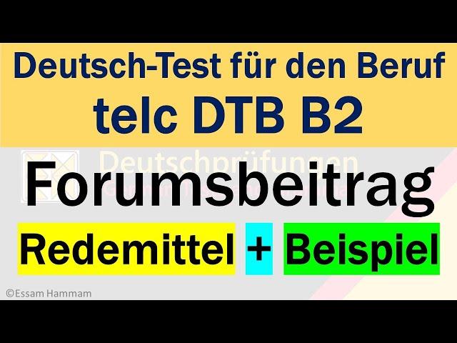 DTB B2 | Deutsch-Test für den Beruf B2| Forumsbeitrag | Redemittel und Beispiel