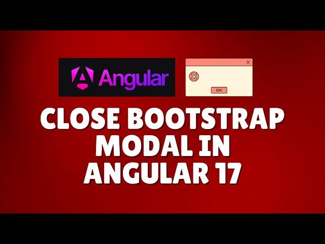 How to close bootstrap modal in angular 17?