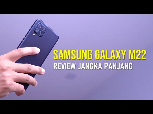 Review 5 Bulan Pakai Samsung M22 : Seri M Terbaik!