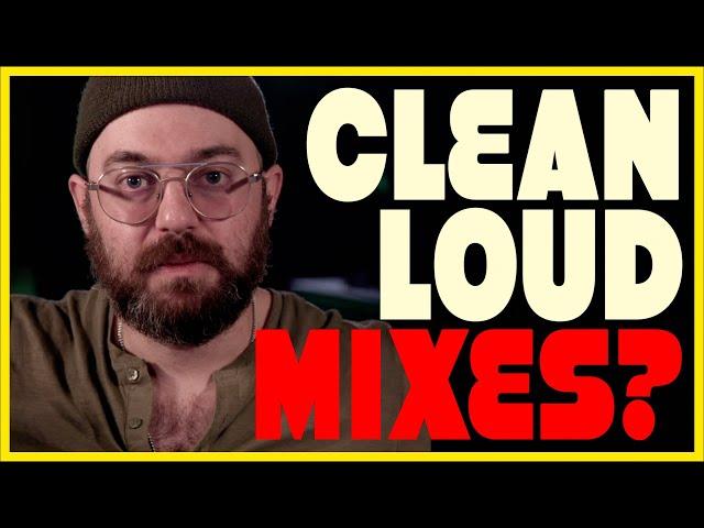 EVERY TIP to make your Mixes Clean and Loud!