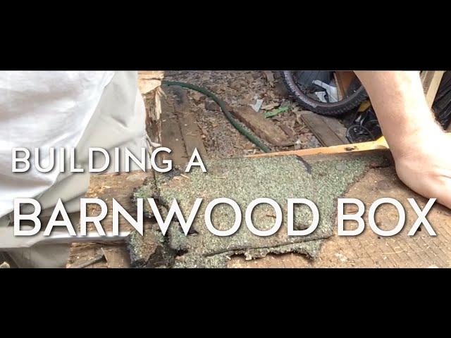 EPISODE 59 Building a barn wood box