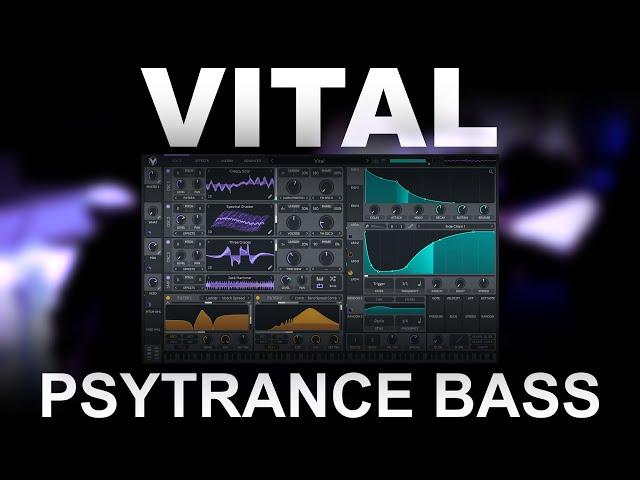 Vital Psytrance Bass Tutorial