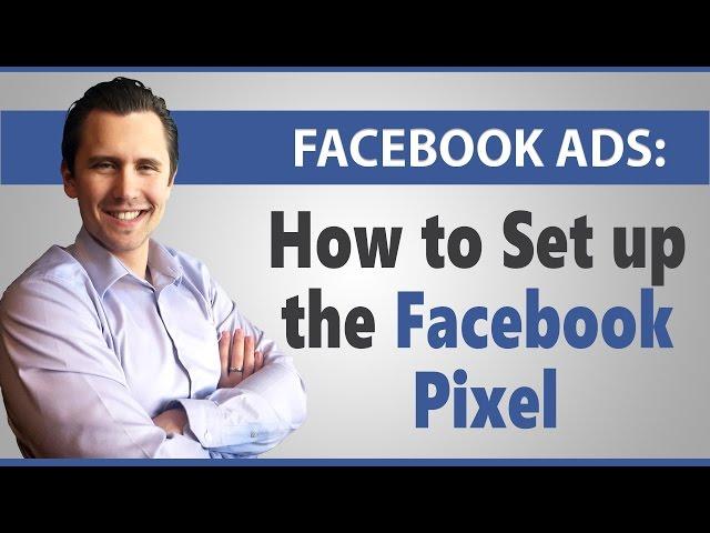 How to Set up the Facebook Pixel: Everything You Need to Know