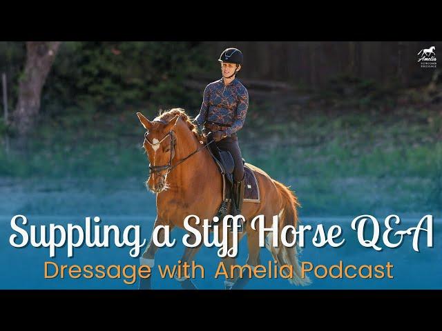 Suppling a Stiff Horse Q&A