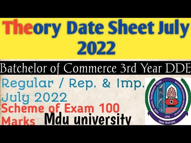 Theory Date sheet Batchelor of commerce July 2022/ Mdu Date sheet 2022/ Exam Start July session#