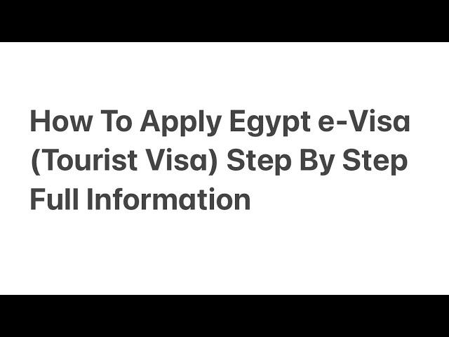 How To Apply Egypt e-Visa (Tourist Visa) Step By Step Full Information