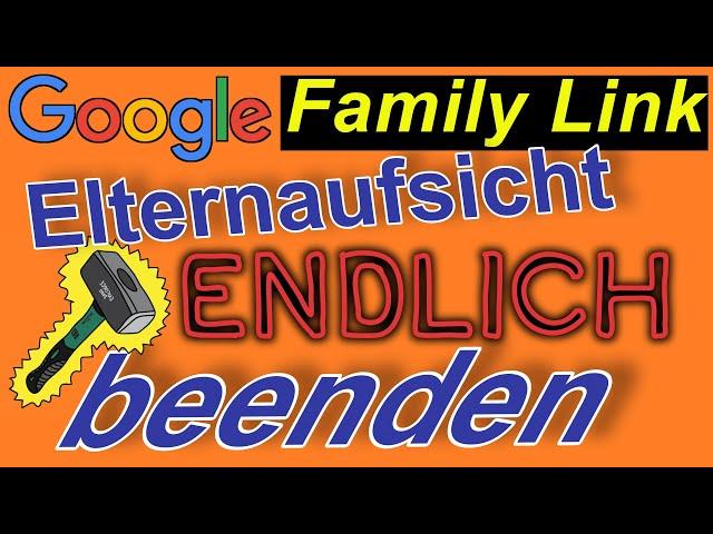 Tutorial: Google Family Link brachial beenden | SeppelPower