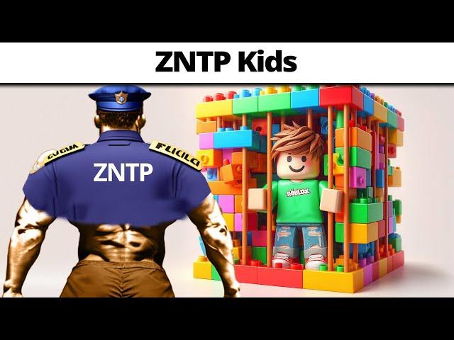 ZNTP Kids be like ll