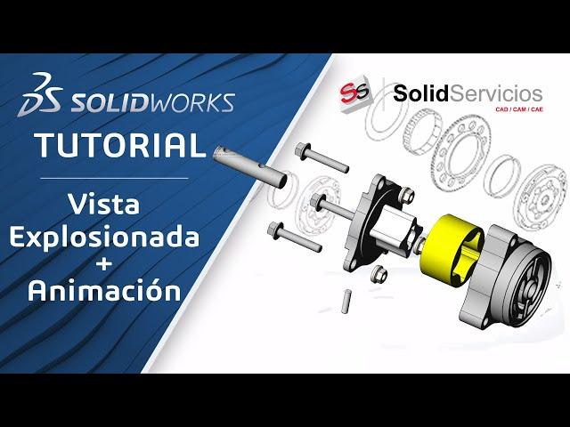 SOLIDWORKS TUTORIAL  Vista Explosionada Perfecta + Animación