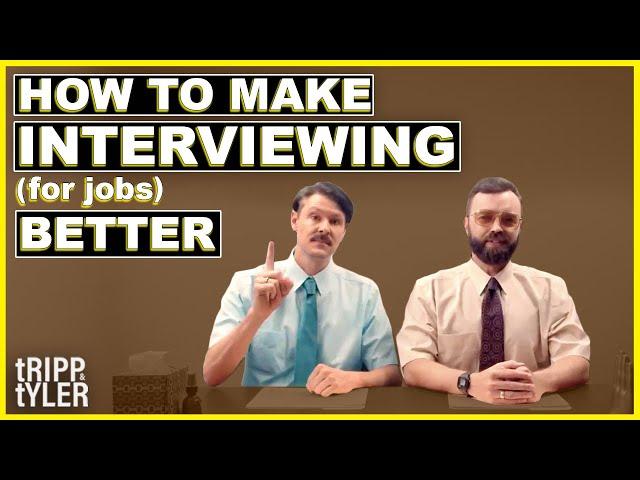 How to Make Interviewing (for jobs) Better