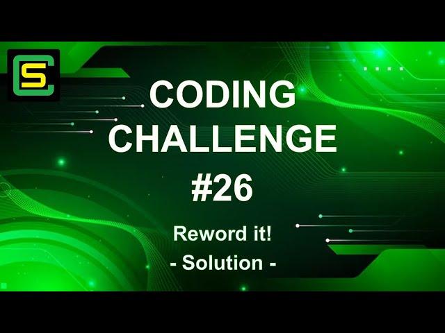 Coding Challenge #26 – Reword it! - SOLUTION