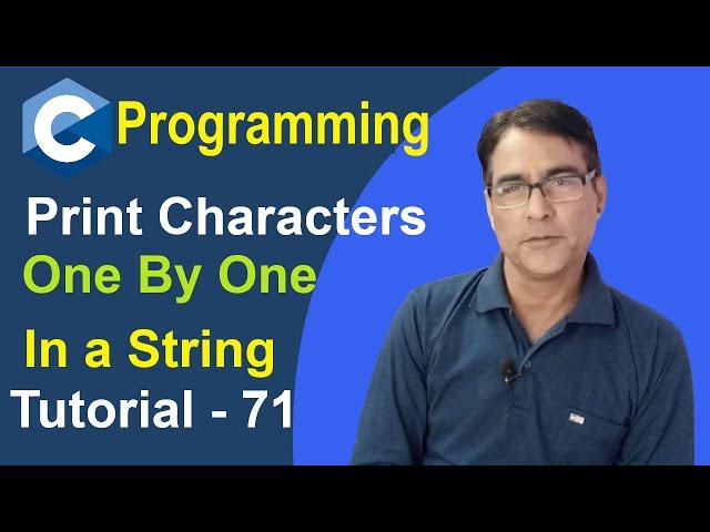 c programming print string character by character | C Language Tutorial - 71