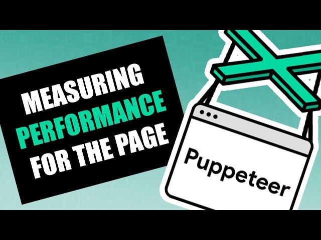 Puppeteer - Measuring Performance for the Page