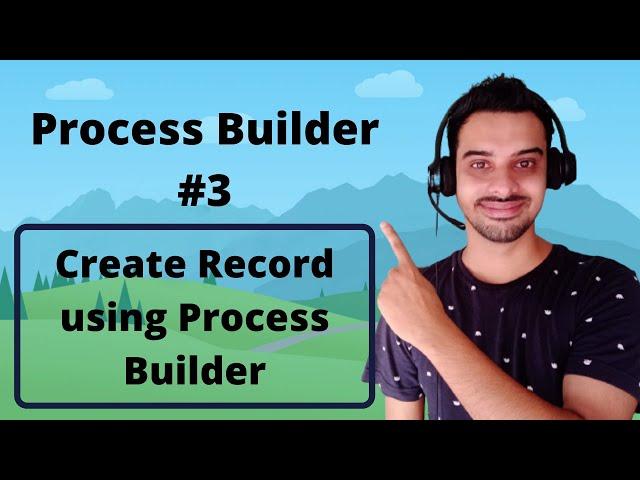 #3:- How to Create Record using Process Builder in Salesforce | Salesforce Tutorial in Hindi