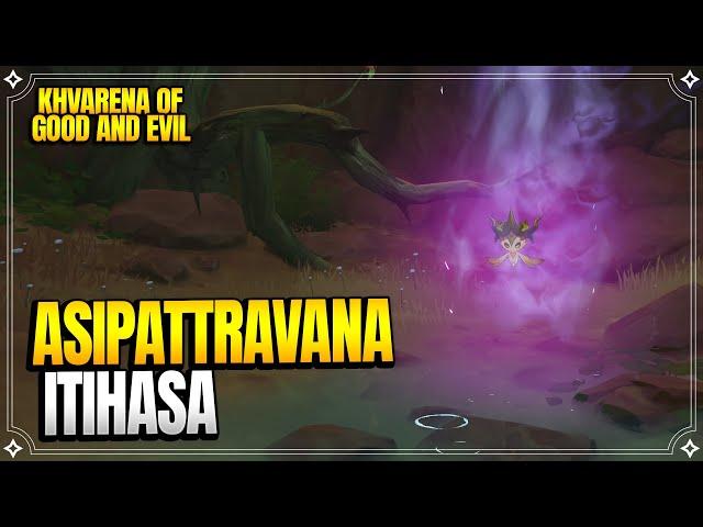 Asipattravana Itihasa | Khvarena of Good and Evil | World Quests & puzzles |【Genshin Impact】