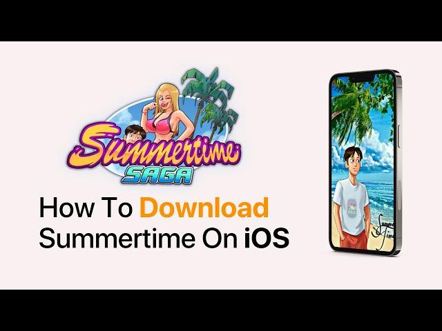 How to Download Summertime Saga on iOS (2024) | Easy Guide