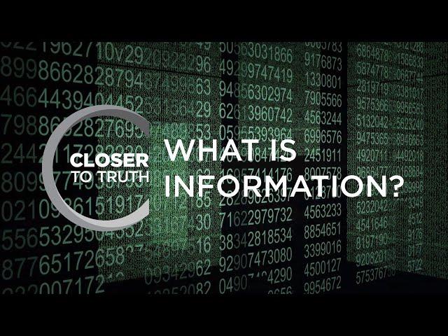 What is Information? | Episode 1403 | Closer To Truth