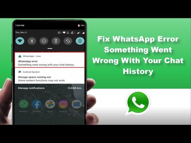 How to Fix WhatsApp Error Something Went Wrong With Your Chat History on Android Device