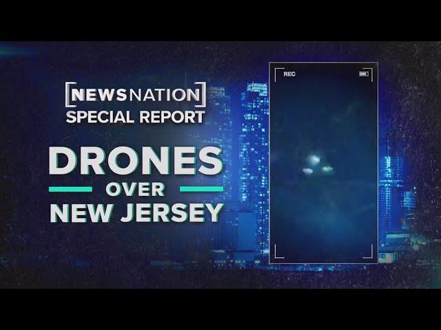 Drones over New Jersey: Mystery continues month after first sightings | NewsNation Special