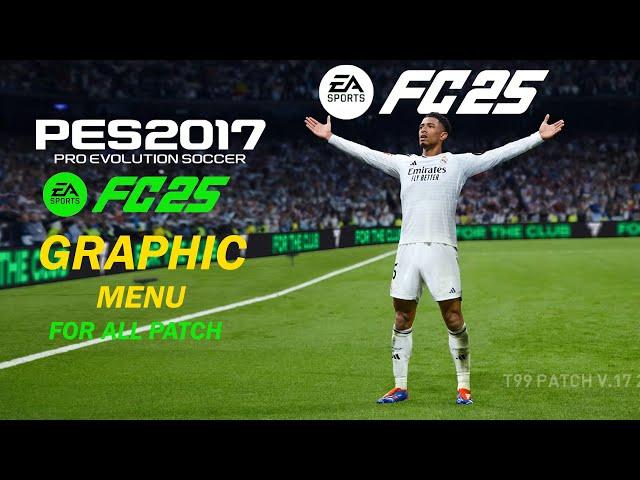 PES 2017 NEW EA FC 2025 GRAPHIC MENU