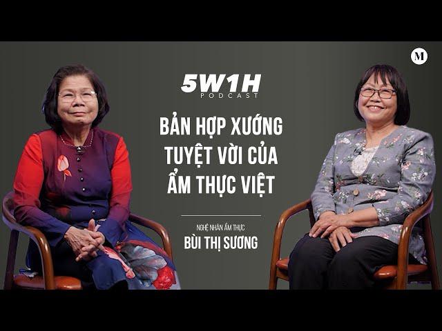 Bản hợp xướng tuyệt vời của ẩm thực Việt | Bùi Thị Sương - Nghệ nhân ẩm thực | 5W1H