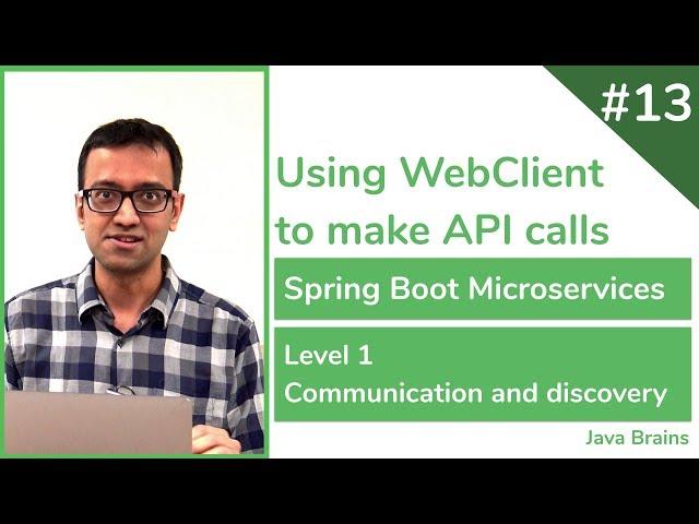 13 Using WebClient to make API calls - Spring Boot Microservices Level 1