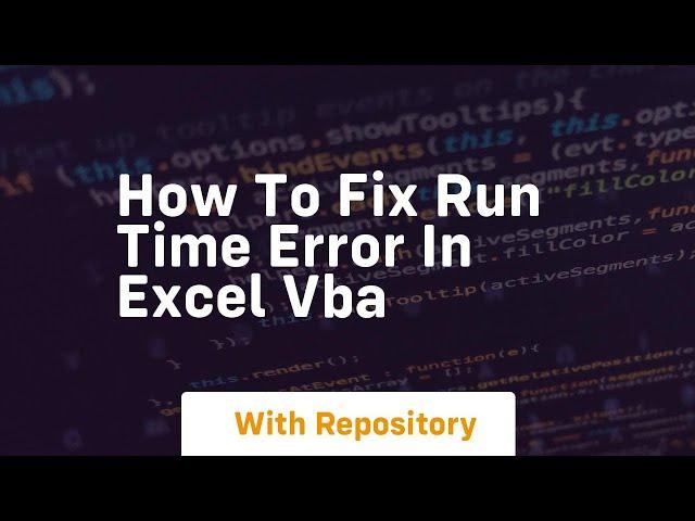 how to fix run time error in excel vba