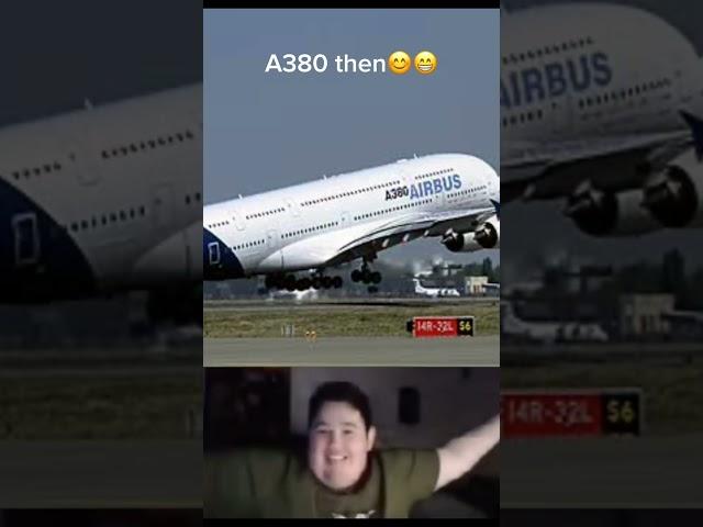 A380 then vs now