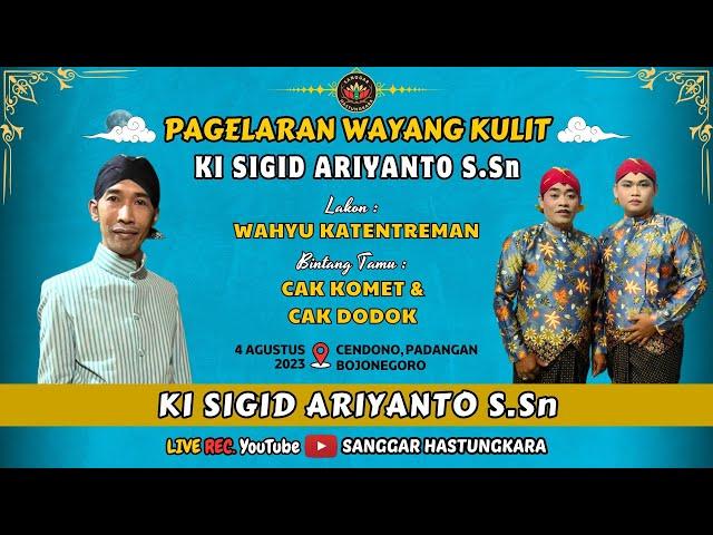 #LIVE KI SIGID ARIYANTO // BT : CAK KOMET & CAK DODOK // LAKON : WAHYU KATENTREMAN