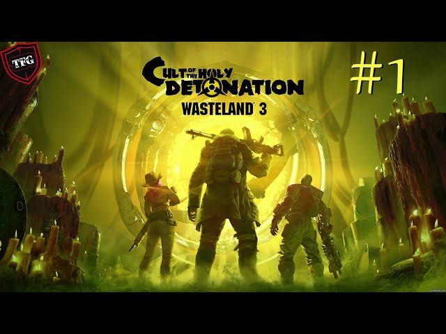 DLC Wasteland 3: Cult of the Holy Detonation. Стрим #1 Внутри горы.