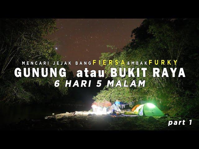 PENDAKIAN GUNUNG BUKIT RAYA - 6 HARI 5 MALAM - KALIMANTAN TENGAH 7 Summits Expedition Indonesia #1