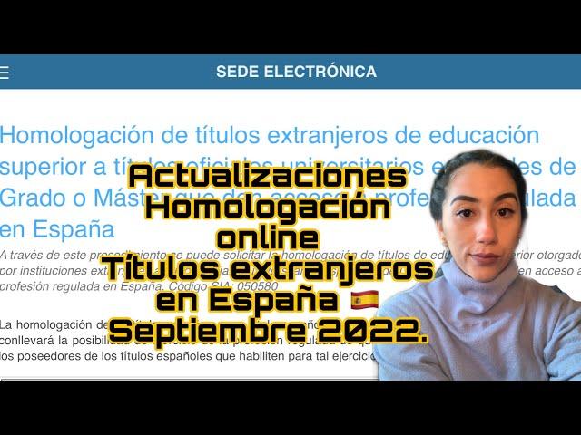 Homologación ONLINE títulos extranjeros ONLINE en España. Actualización Septiembre 2022