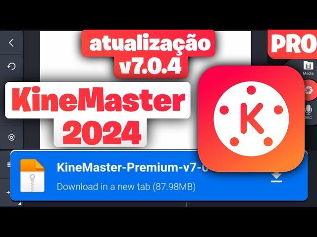 MELHOR VERSÃO DO KineMaster PRO 7.0.4 SEM BUGS OU ERROS DE EXPORTAÇÃO