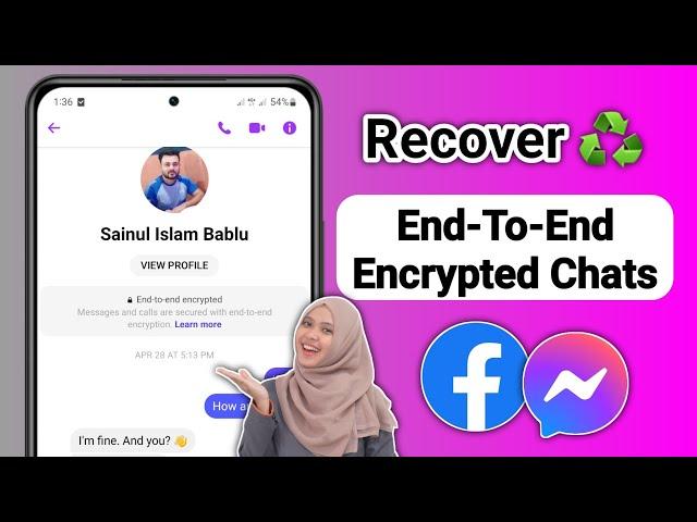 How to Recover End-To-End Encrypted Chats on Messenger - 2024 Update