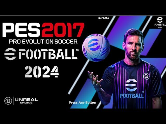 PES 2017 | EFOOTBALL GRAPHIC MENU NEW STYLE 2024 | 2/1/24 | PC