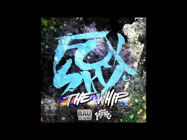 Foxsky - The Whip [Official Full Stream]