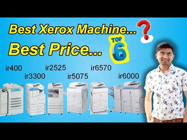 Xerox machine konsa lena chahiye | Xerox Machine in india 2022 | Canon ir400, 3300, 2525, 6000