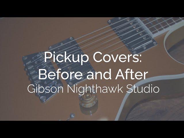 Tone Comparison: Before and After Pickup Covers Gibson Burstbuckers