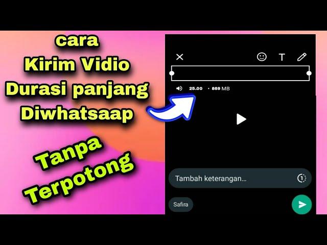 Fulll cara kirim video di wa tanpa terpotong Lebih 25 Menit