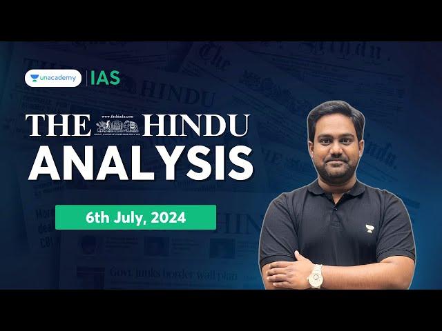 The Hindu Newspaper Analysis LIVE | 6th July 2024 | UPSC Current Affairs Today | Chethan N