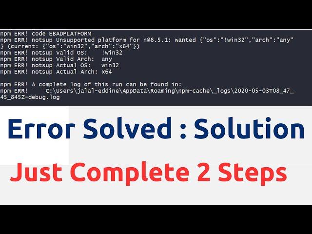 npm ERR! code EBADPLATFORM | notsup Unsupported platform | React | Command Prompt | VS Code Windows