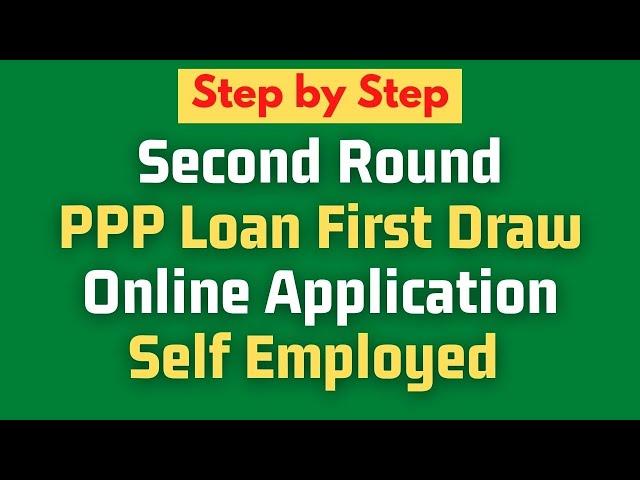 PPP Loan for Self Employed - PPP First Draw Online Application [Step by Step Instructions]